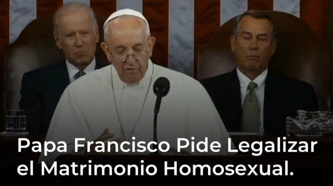Papa Francisco Pide Legalizar El Matrimonio Homosexual